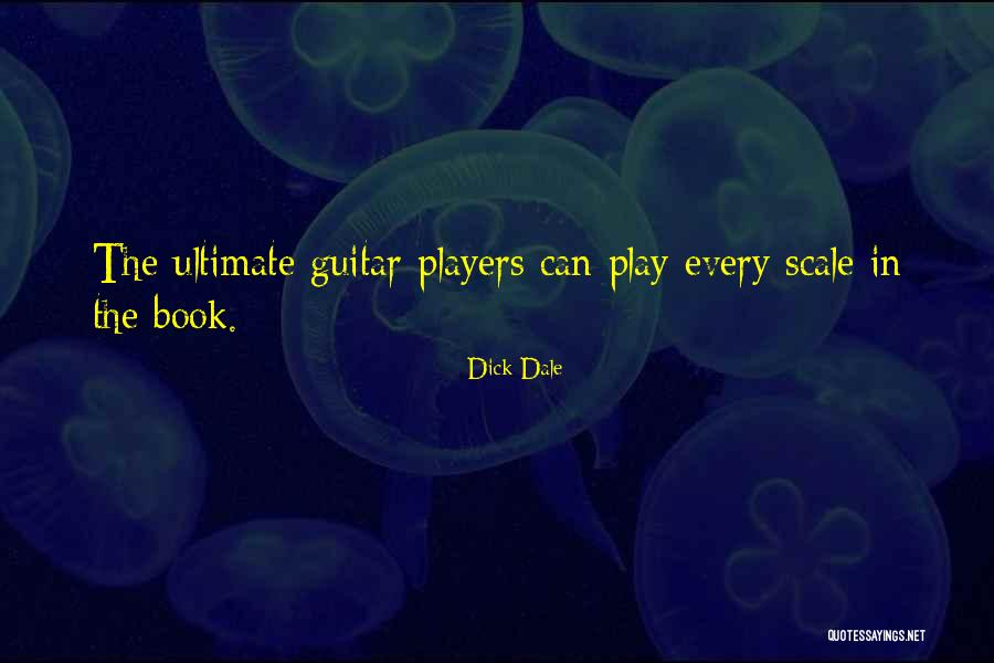 Ultimate Guitar Quotes By Dick Dale