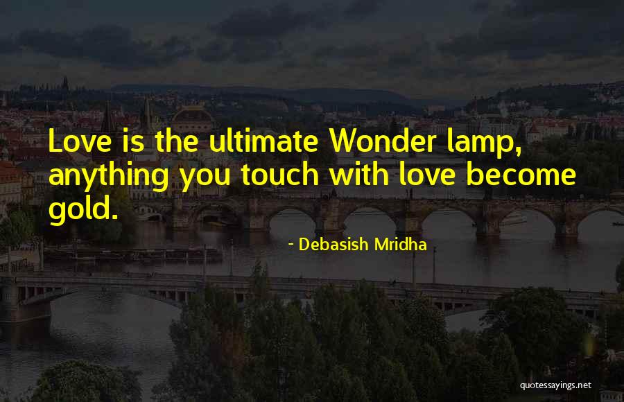 Ultimate Happiness Quotes By Debasish Mridha Ultimate Happiness Quotes By Debasish Mridha