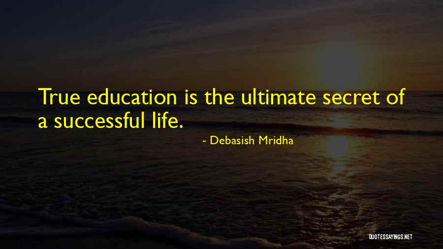 Ultimate Life Quotes By Debasish Mridha Ultimate Life Quotes By Debasish Mridha