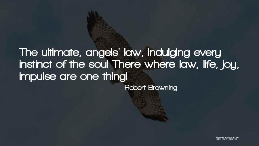 Ultimate Life Quotes By Robert Browning Ultimate Life Quotes By Robert Browning