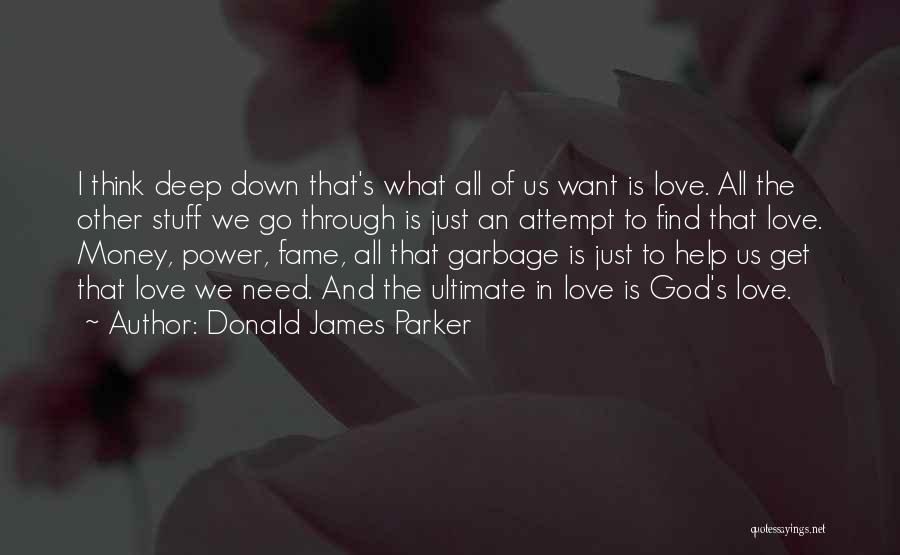 Ultimate Love Quotes By Donald James Parker