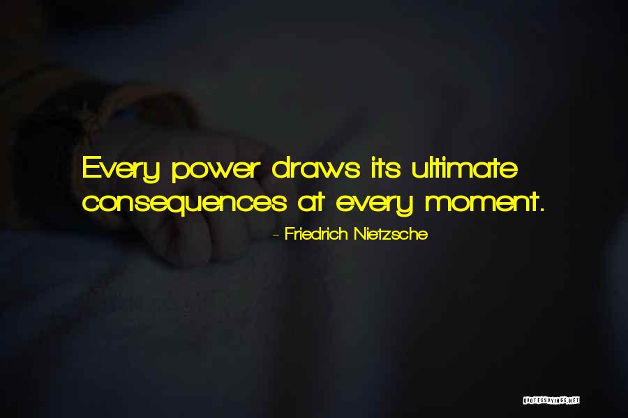 Ultimate Power Quotes By Friedrich Nietzsche