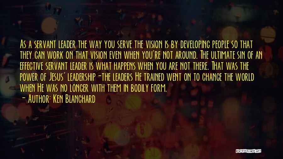 Ultimate Power Quotes By Ken Blanchard