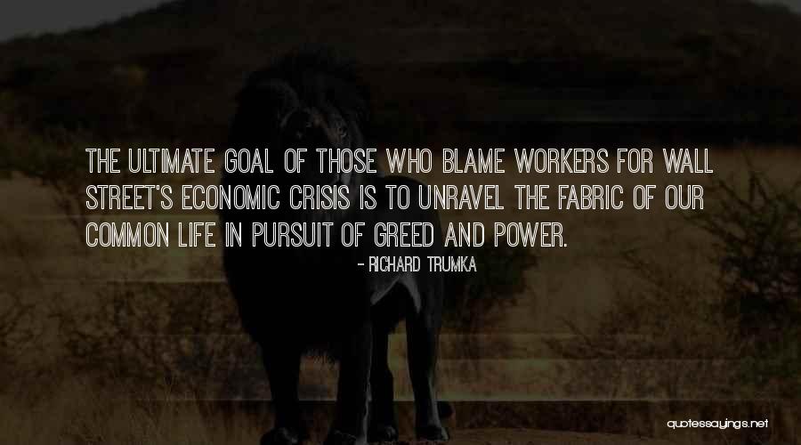 Ultimate Power Quotes By Richard Trumka