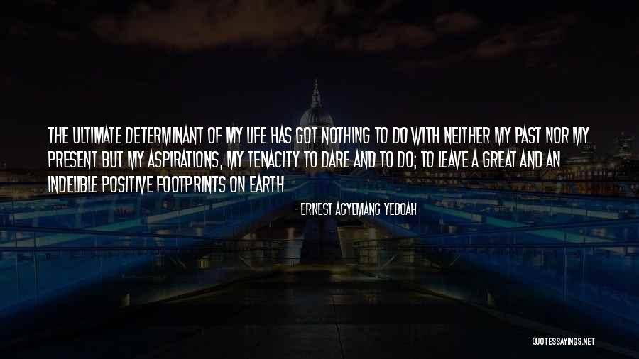 Ultimate Purpose Quotes By Ernest Agyemang Yeboah Ultimate Purpose Quotes By Ernest Agyemang Yeboah