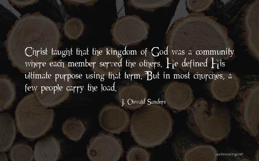 Ultimate Purpose Quotes By J. Oswald Sanders Ultimate Purpose Quotes By J. Oswald Sanders