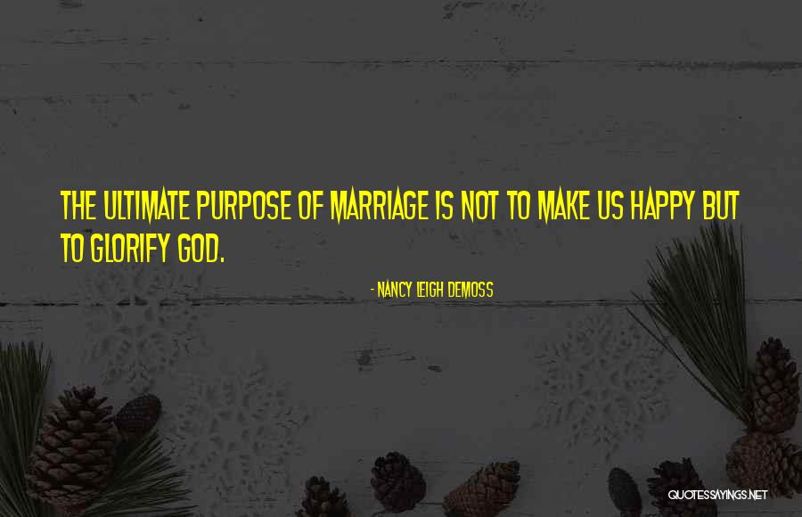 Ultimate Purpose Quotes By Nancy Leigh DeMoss Ultimate Purpose Quotes By Nancy Leigh DeMoss