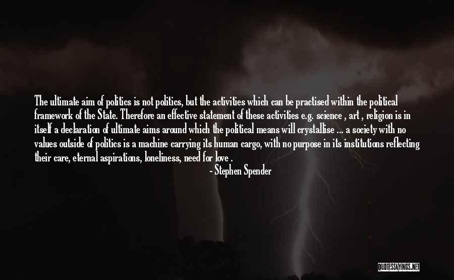 Ultimate Purpose Quotes By Stephen Spender Ultimate Purpose Quotes By Stephen Spender