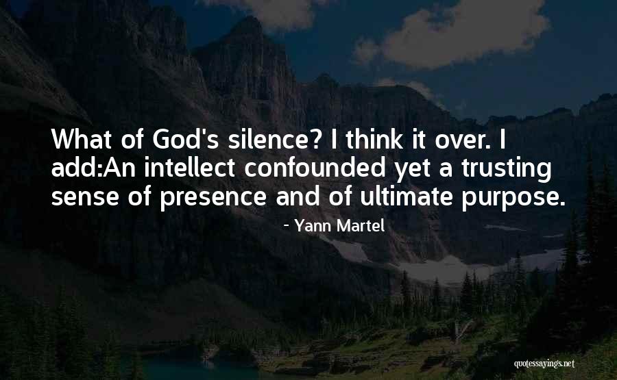 Ultimate Purpose Quotes By Yann Martel Ultimate Purpose Quotes By Yann Martel