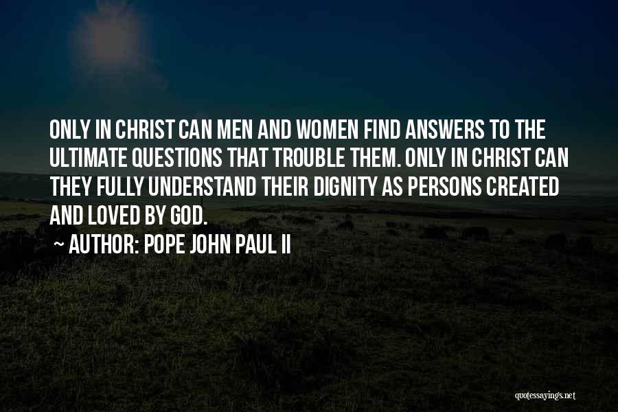 Ultimate Questions Quotes By Pope John Paul II