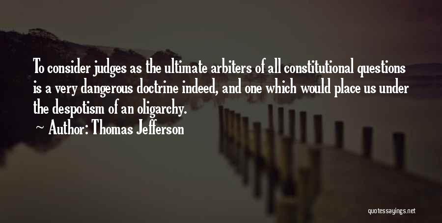 Ultimate Questions Quotes By Thomas Jefferson