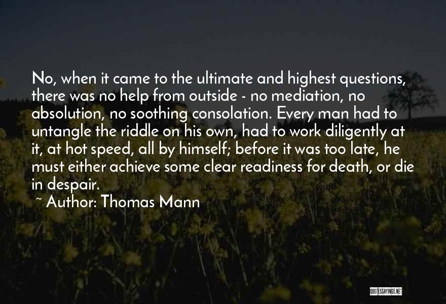 Ultimate Questions Quotes By Thomas Mann