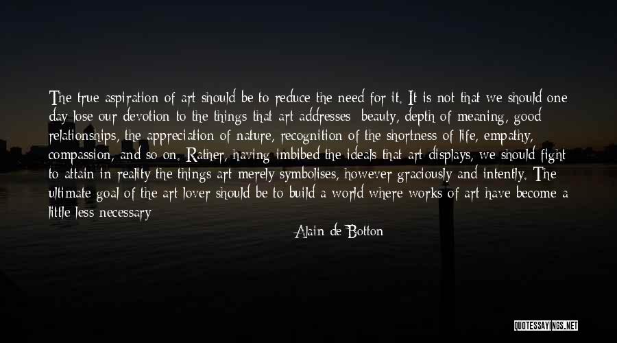 Ultimate Reality Quotes By Alain De Botton