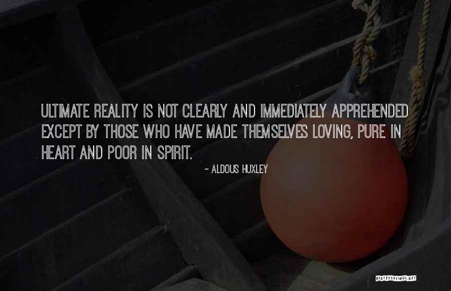 Ultimate Reality Quotes By Aldous Huxley