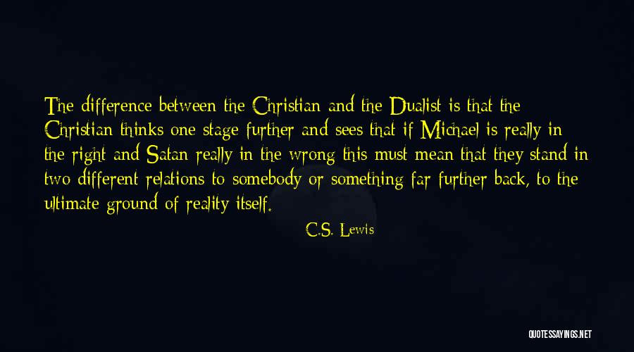 Ultimate Reality Quotes By C.S. Lewis