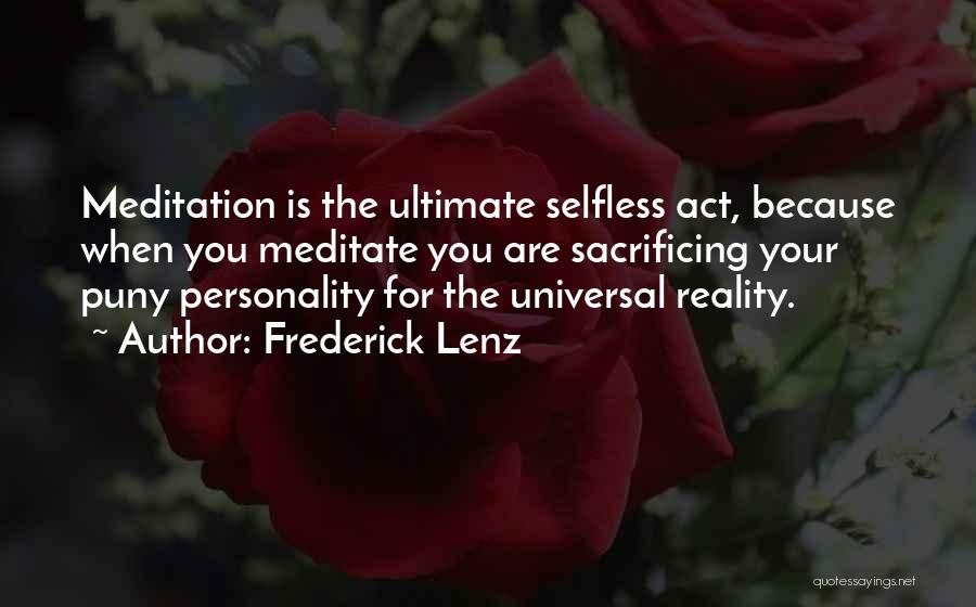 Ultimate Reality Quotes By Frederick Lenz