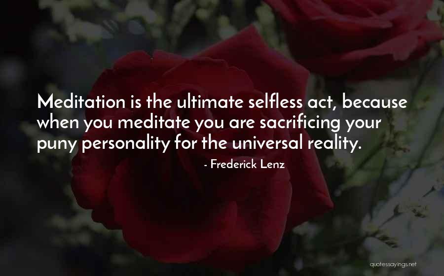 Ultimate Reality Quotes By Frederick Lenz