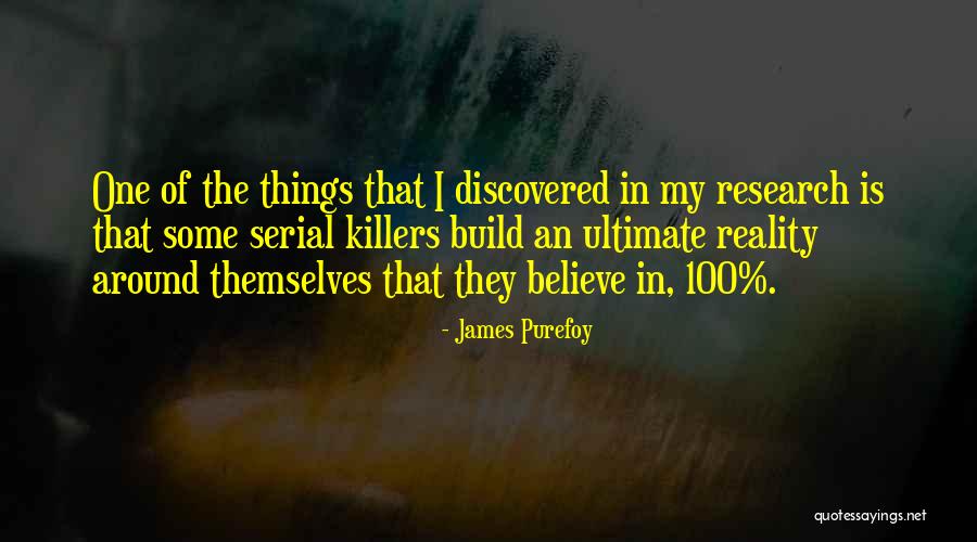 Ultimate Reality Quotes By James Purefoy