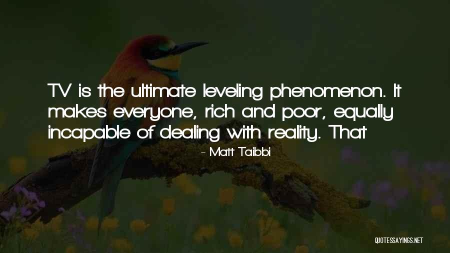 Ultimate Reality Quotes By Matt Taibbi