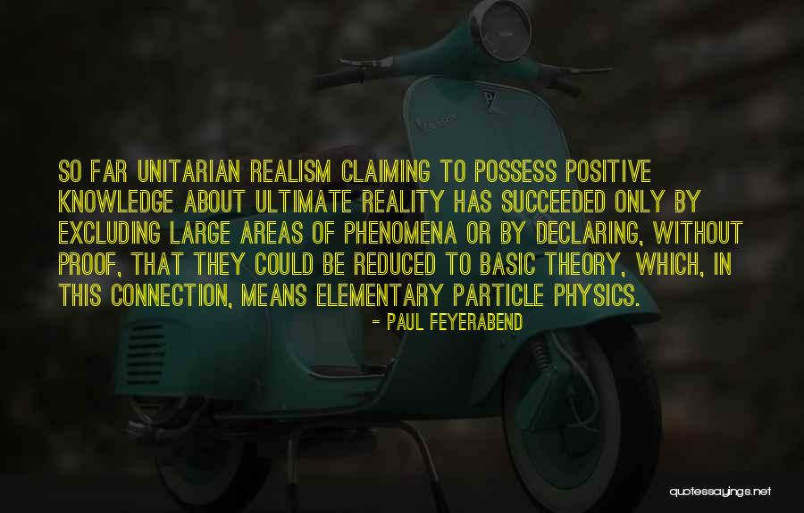 Ultimate Reality Quotes By Paul Feyerabend