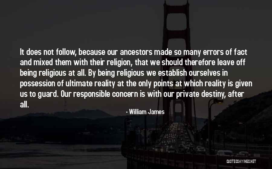 Ultimate Reality Quotes By William James