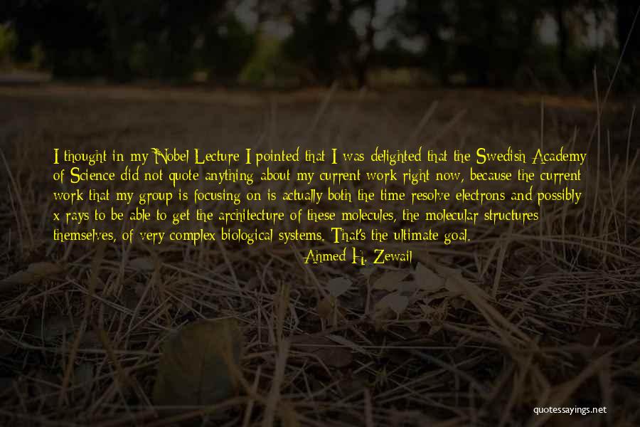 Ultimate Science Quotes By Ahmed H. Zewail Ultimate Science Quotes By Ahmed H. Zewail