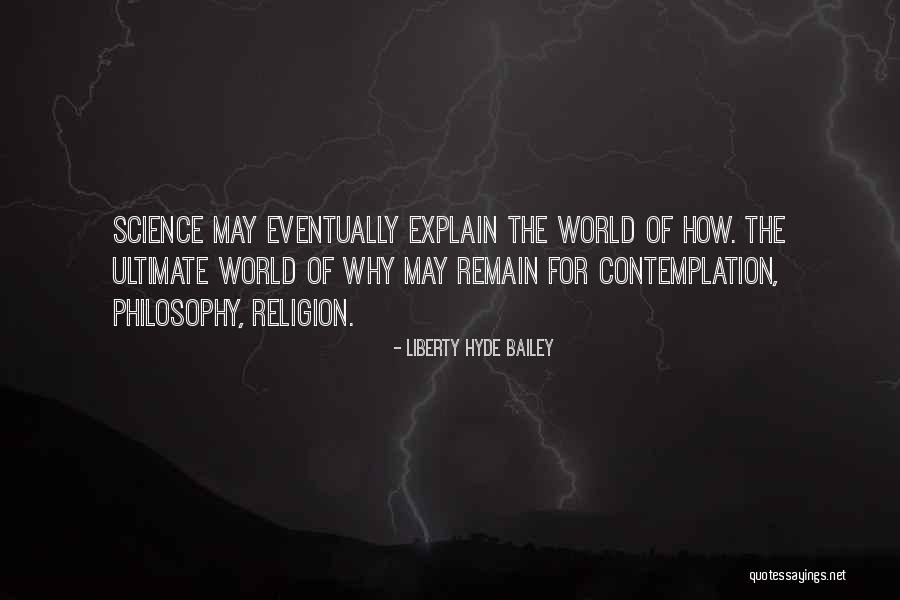 Ultimate Science Quotes By Liberty Hyde Bailey Ultimate Science Quotes By Liberty Hyde Bailey