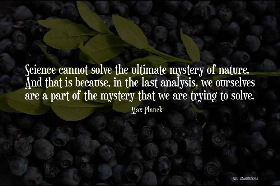 Ultimate Science Quotes By Max Planck Ultimate Science Quotes By Max Planck