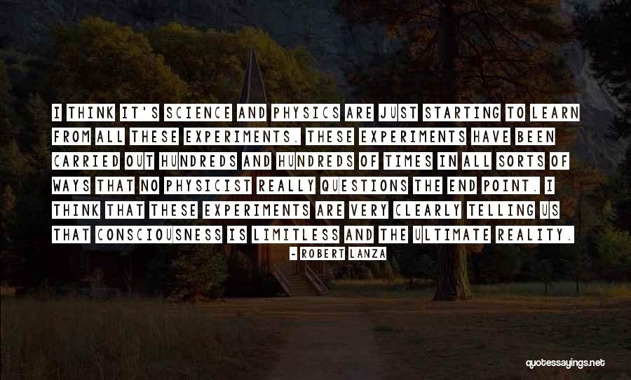 Ultimate Science Quotes By Robert Lanza Ultimate Science Quotes By Robert Lanza