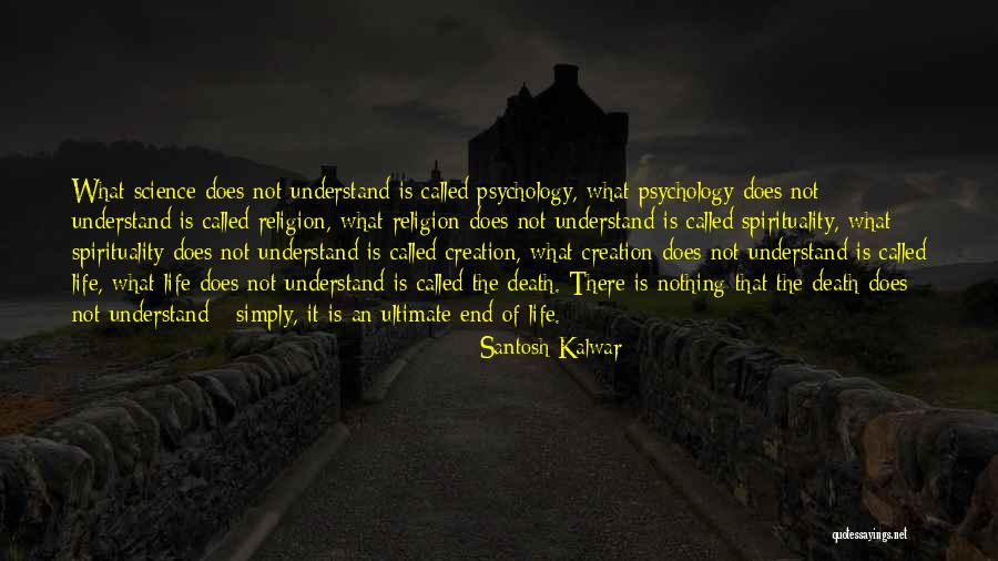 Ultimate Science Quotes By Santosh Kalwar Ultimate Science Quotes By Santosh Kalwar