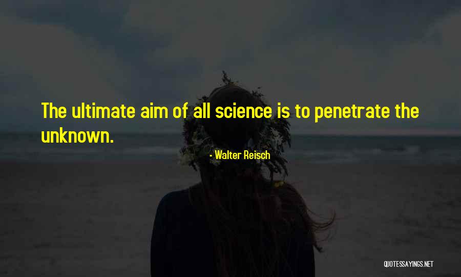 Ultimate Science Quotes By Walter Reisch Ultimate Science Quotes By Walter Reisch