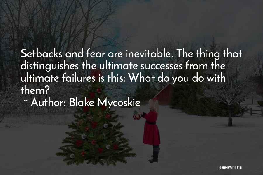 Ultimate Success Quotes By Blake Mycoskie