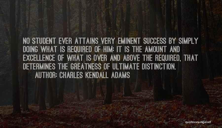 Ultimate Success Quotes By Charles Kendall Adams