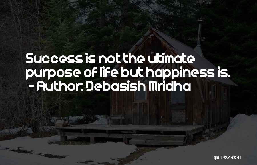 Ultimate Success Quotes By Debasish Mridha