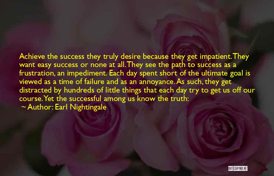 Ultimate Success Quotes By Earl Nightingale