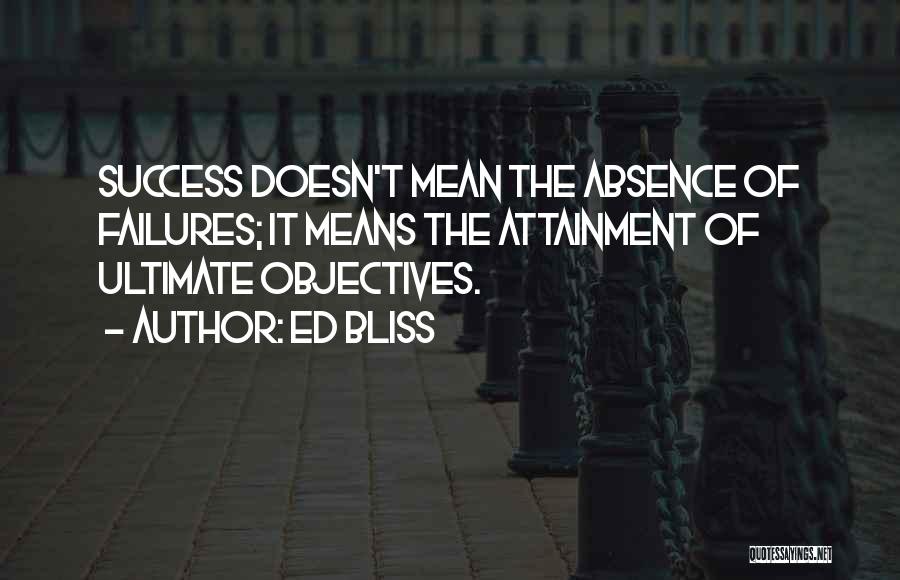 Ultimate Success Quotes By Ed Bliss