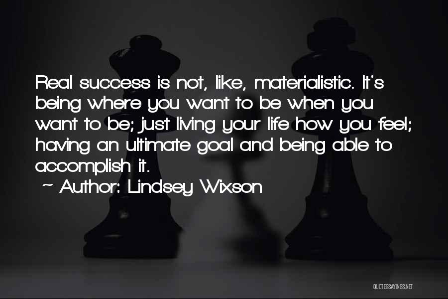 Ultimate Success Quotes By Lindsey Wixson