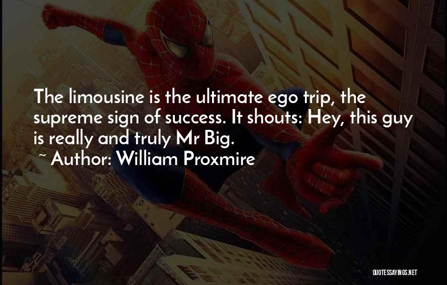 Ultimate Success Quotes By William Proxmire