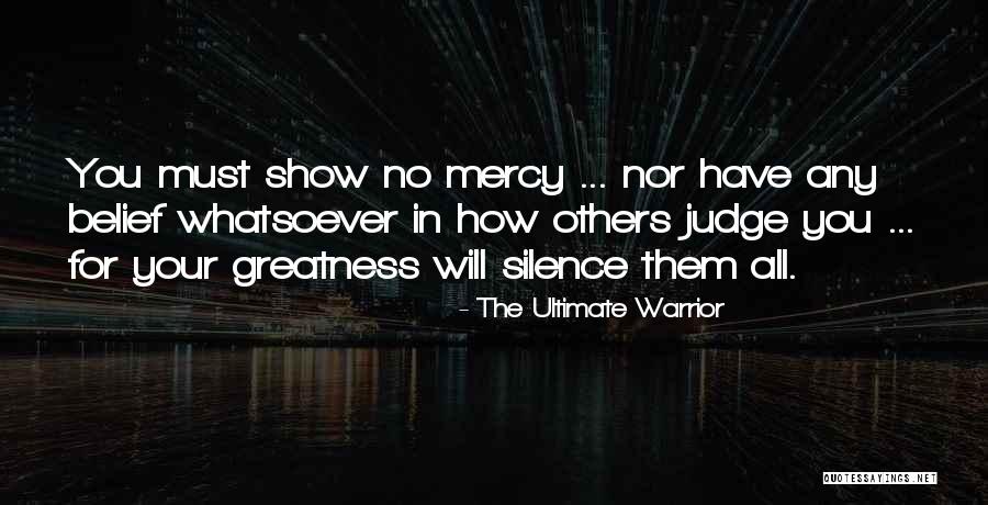 Ultimate Warrior's Best Quotes By The Ultimate Warrior Ultimate Warrior's Best Quotes By The Ultimate Warrior