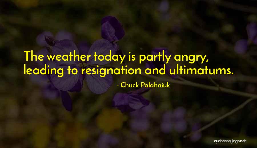 Ultimatums Quotes By Chuck Palahniuk Ultimatums Quotes By Chuck Palahniuk