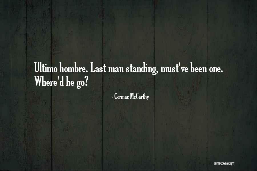 Ultimo Quotes By Cormac McCarthy Ultimo Quotes By Cormac McCarthy