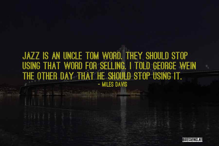 Ultra Low Temperature Quotes By Miles Davis Ultra Low Temperature Quotes By Miles Davis