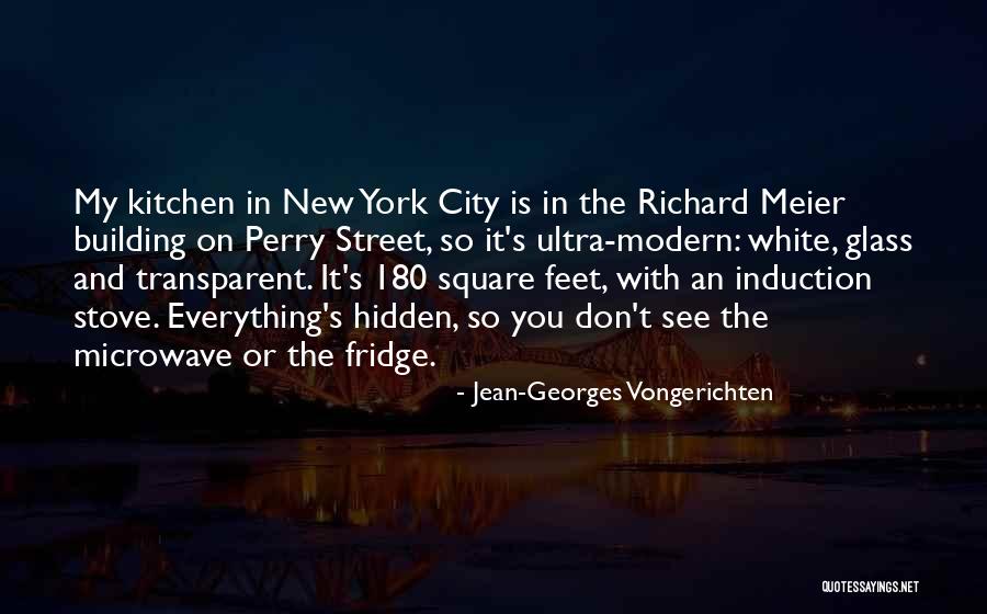 Ultra Modern Quotes By Jean-Georges Vongerichten Ultra Modern Quotes By Jean-Georges Vongerichten