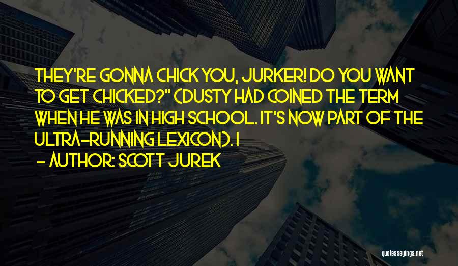 Ultra Running Quotes By Scott Jurek