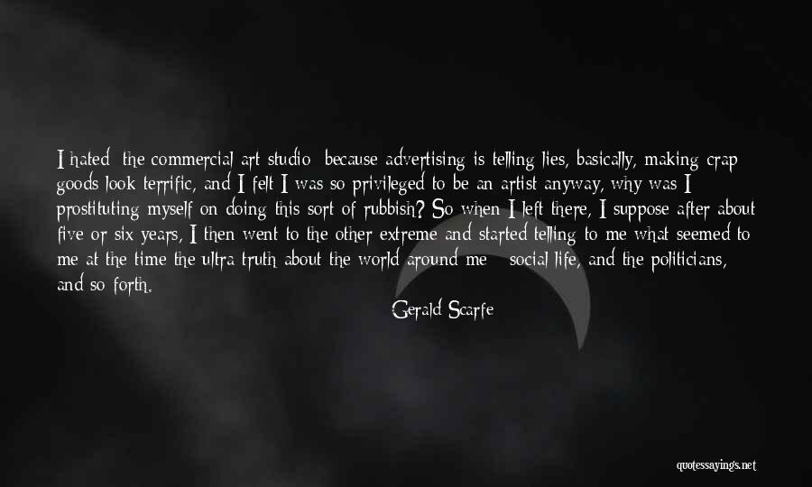 Ultra Social Life Quotes By Gerald Scarfe Ultra Social Life Quotes By Gerald Scarfe