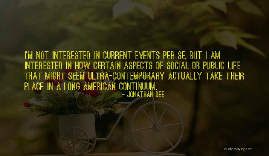 Ultra Social Life Quotes By Jonathan Dee Ultra Social Life Quotes By Jonathan Dee