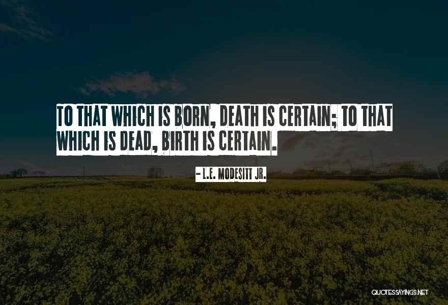 Ultracharismatic Quotes By L.E. Modesitt Jr. Ultracharismatic Quotes By L.E. Modesitt Jr.