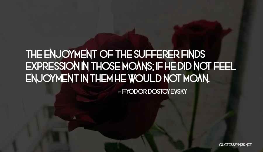 Ultrarunning Quotes By Fyodor Dostoyevsky Ultrarunning Quotes By Fyodor Dostoyevsky