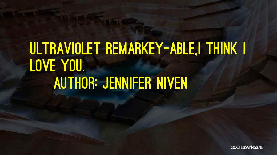 Ultraviolet Quotes By Jennifer Niven