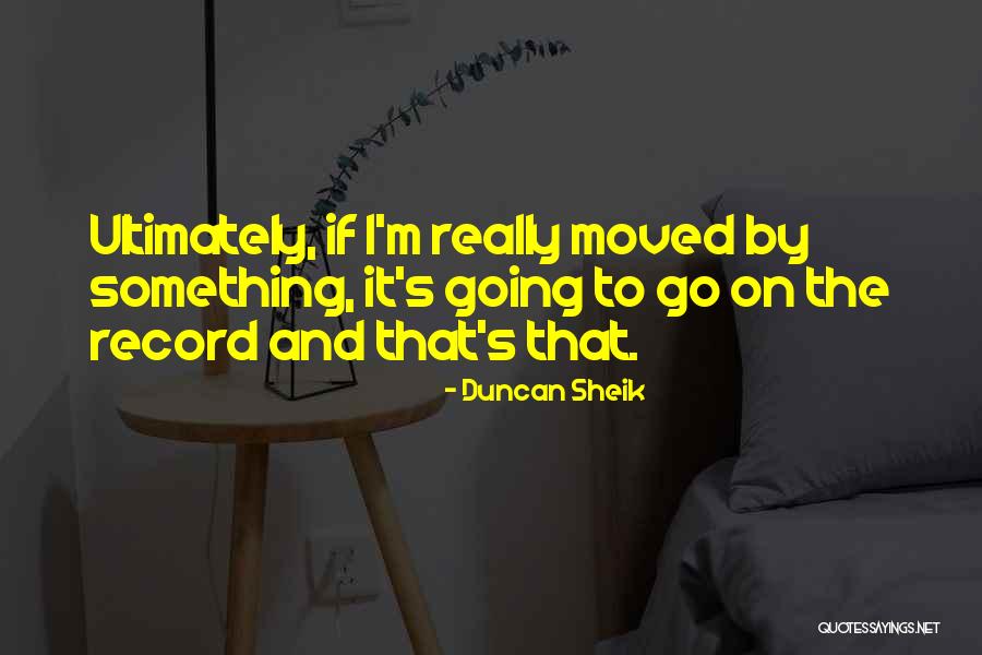 Ulubione Mp3 Quotes By Duncan Sheik Ulubione Mp3 Quotes By Duncan Sheik